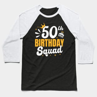 50th birthday squad Baseball T-Shirt